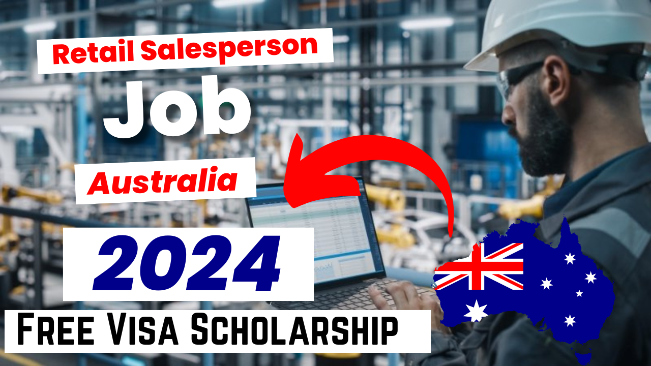 Retail Salesperson Jobs in Australia with Free Visa Sponsorship 2024