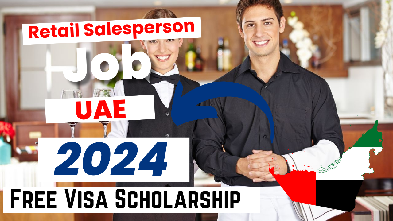 Retail Salesperson Jobs in the UAE with Free Visa Sponsorship 2024