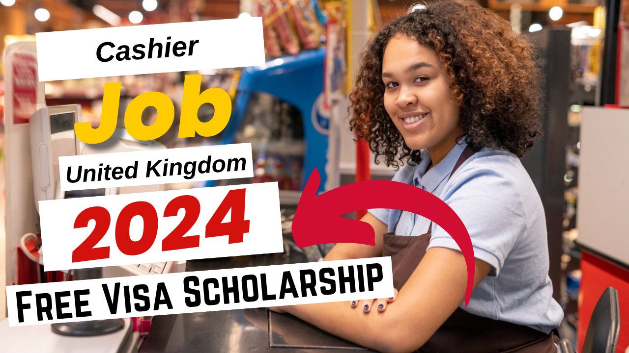 Cashier Jobs in United Kingdom With Free Visa Sponsorship 2024