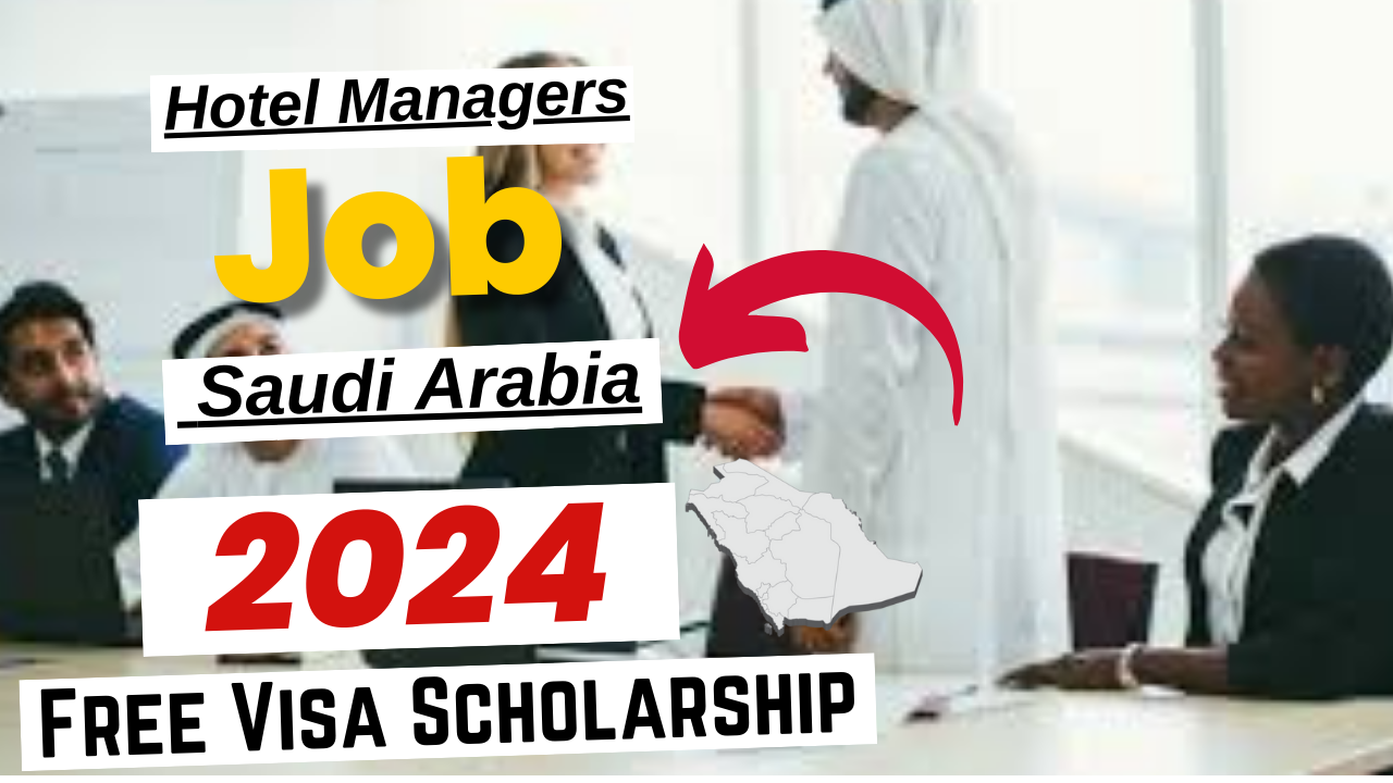 Hotel Managers Jobs in Saudi Arabia with Free Visa Sponsorship 2024