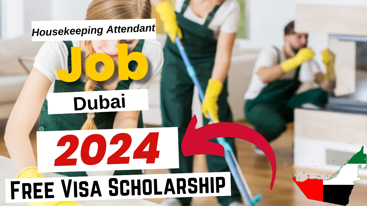 Housekeeping Attendant Jobs in Dubai Free Visa Sponsorship 2024