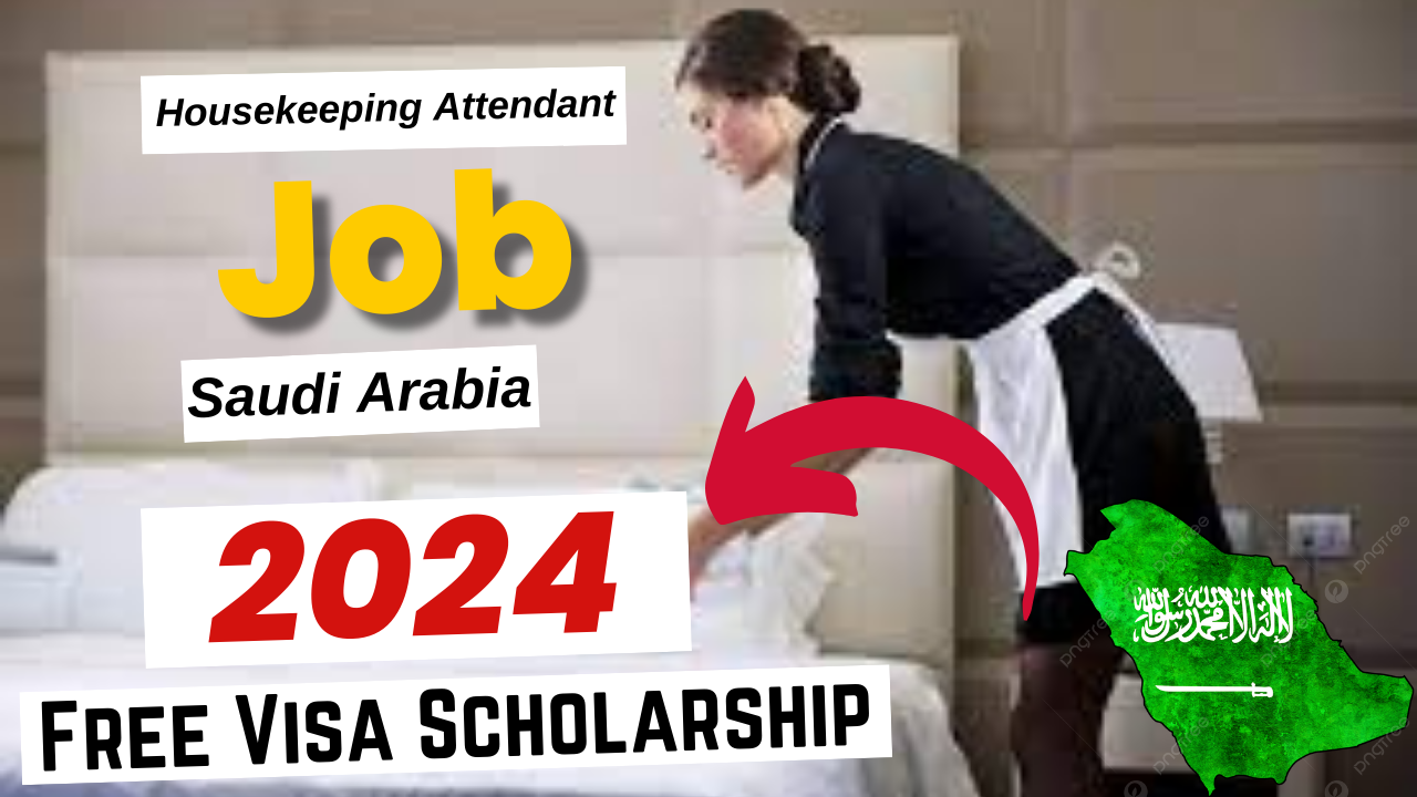 Housekeeping Attendant jobs in Saudi Arabia with Free Visa Sponsorship 2024