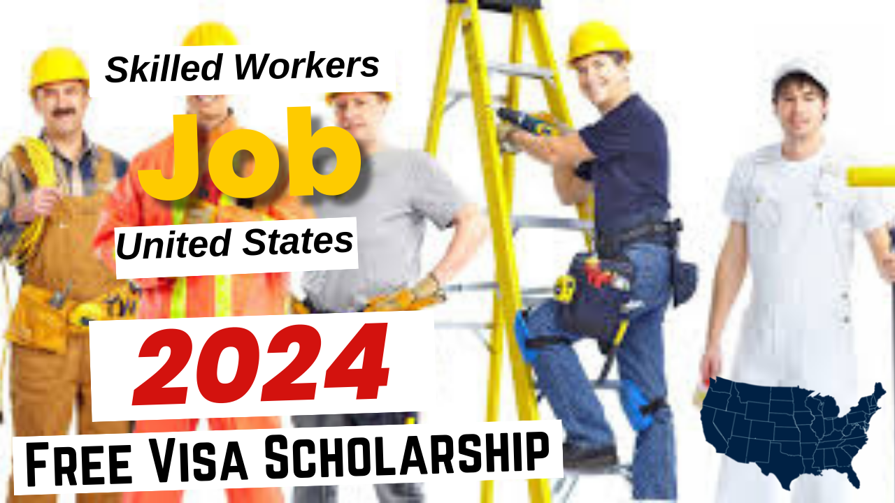 Skilled Workers jobs in United States with Free Visa Sponsorship 2024