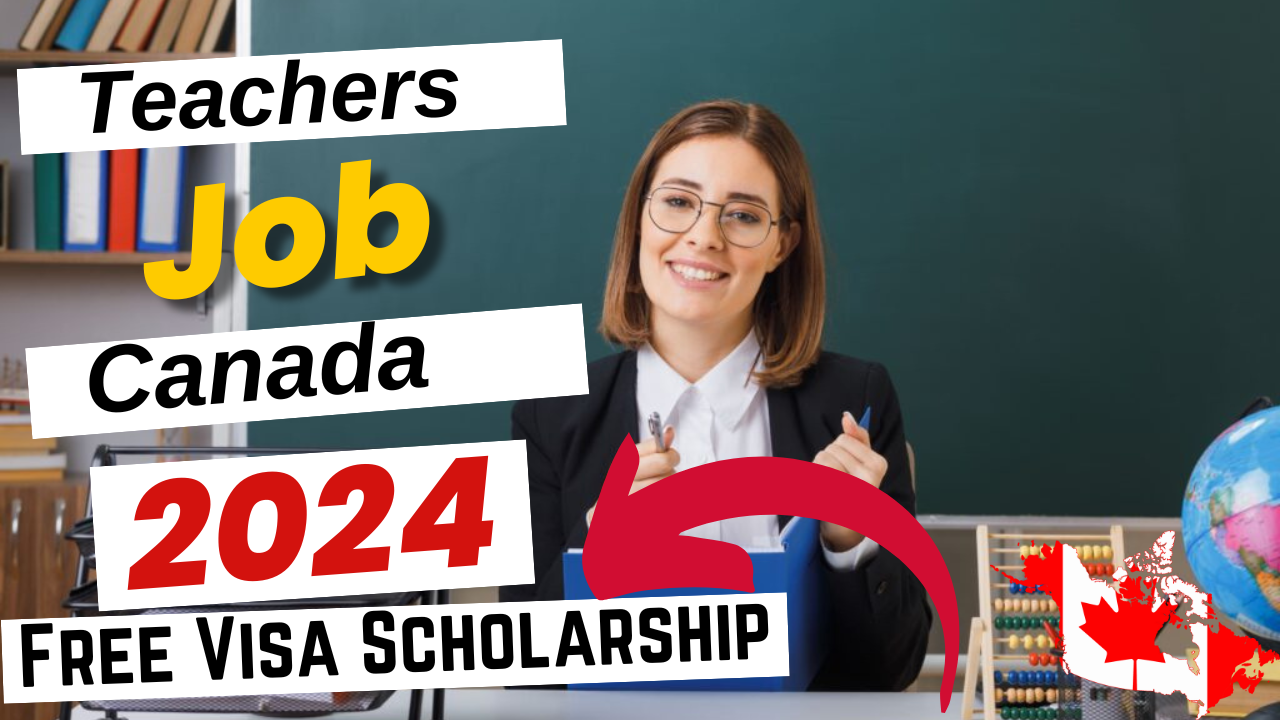 Teachers in Canada with Free Visa Sponsorship 2024