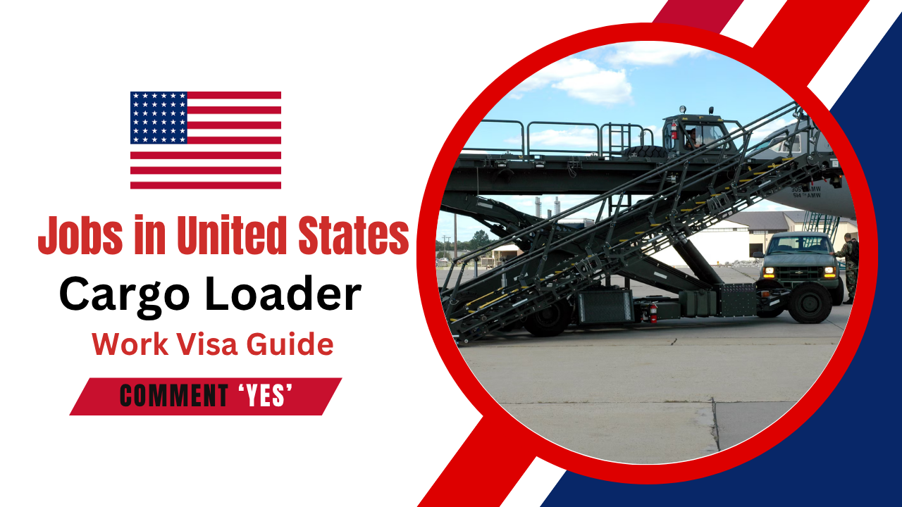 Cargo Loader job in United States With Work Visa Guide