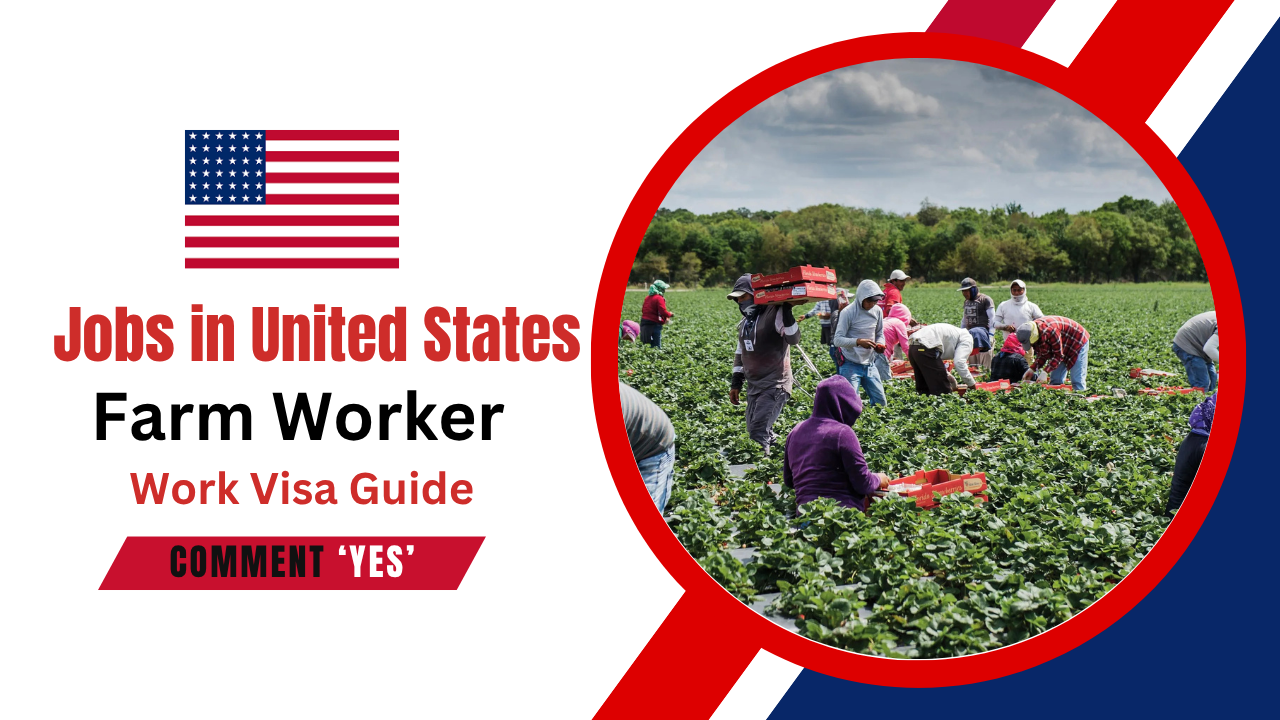 Farm Worker Required job in United States with Visa Guide