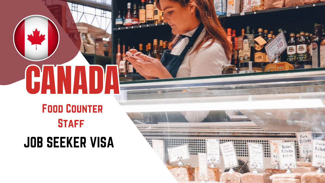 Food Counter Staff Required job in Canada with Work Visa Guide