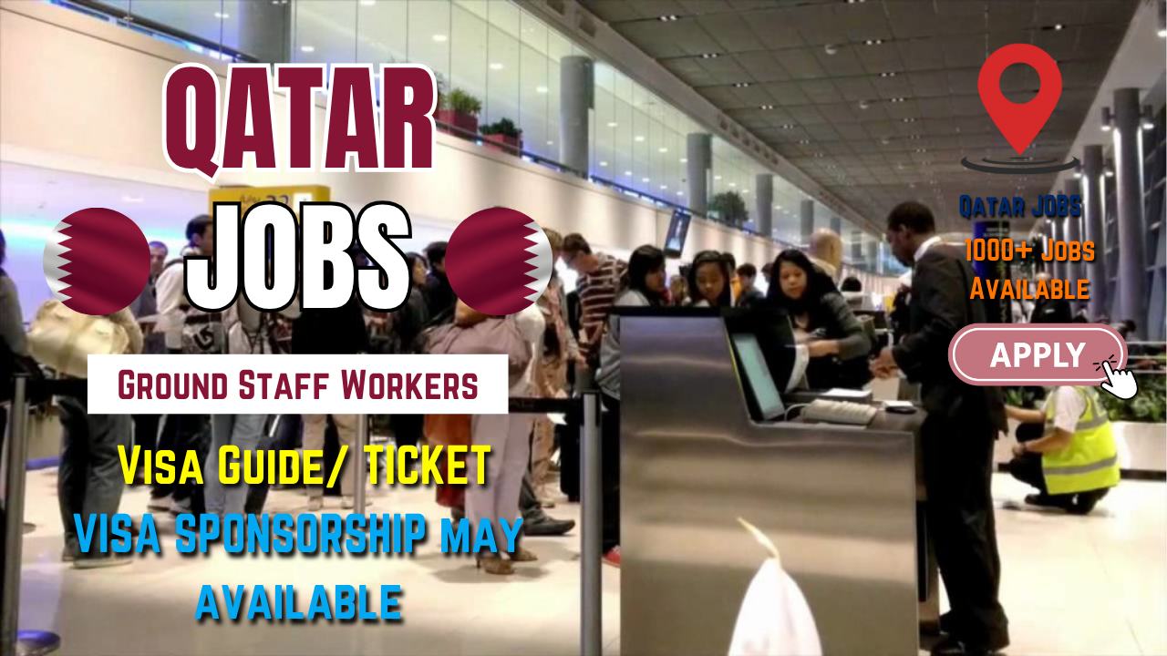 Ground Staff Workers job in Qatar With Work Visa Guide