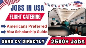 Flight Catering and Various Workers Needed in USA with Visa Guide