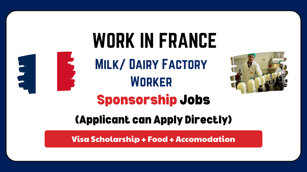 Milk Dairy Factory Worker Required job in France with Work Visa Guide