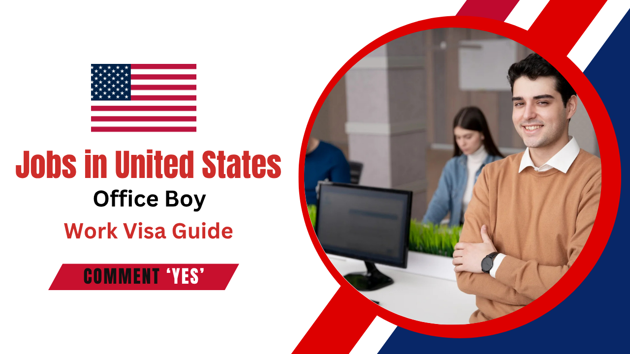 Office Boy Required job in United States With Work Visa Guide