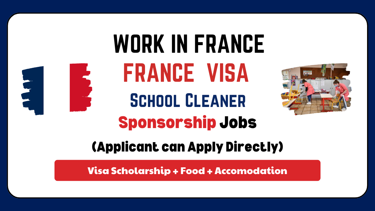 School Cleaner job in France With Work Visa Guide