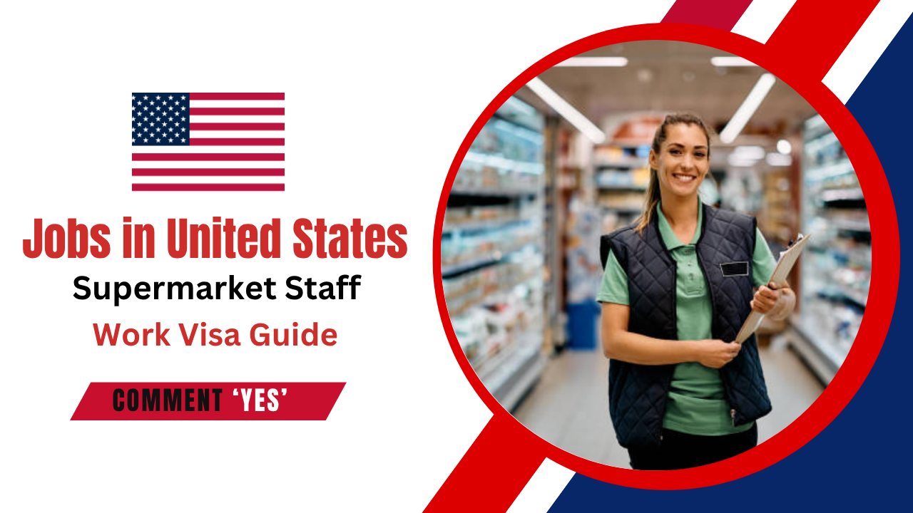 Supermarket Staff Required job in United States with Work Visa Guide