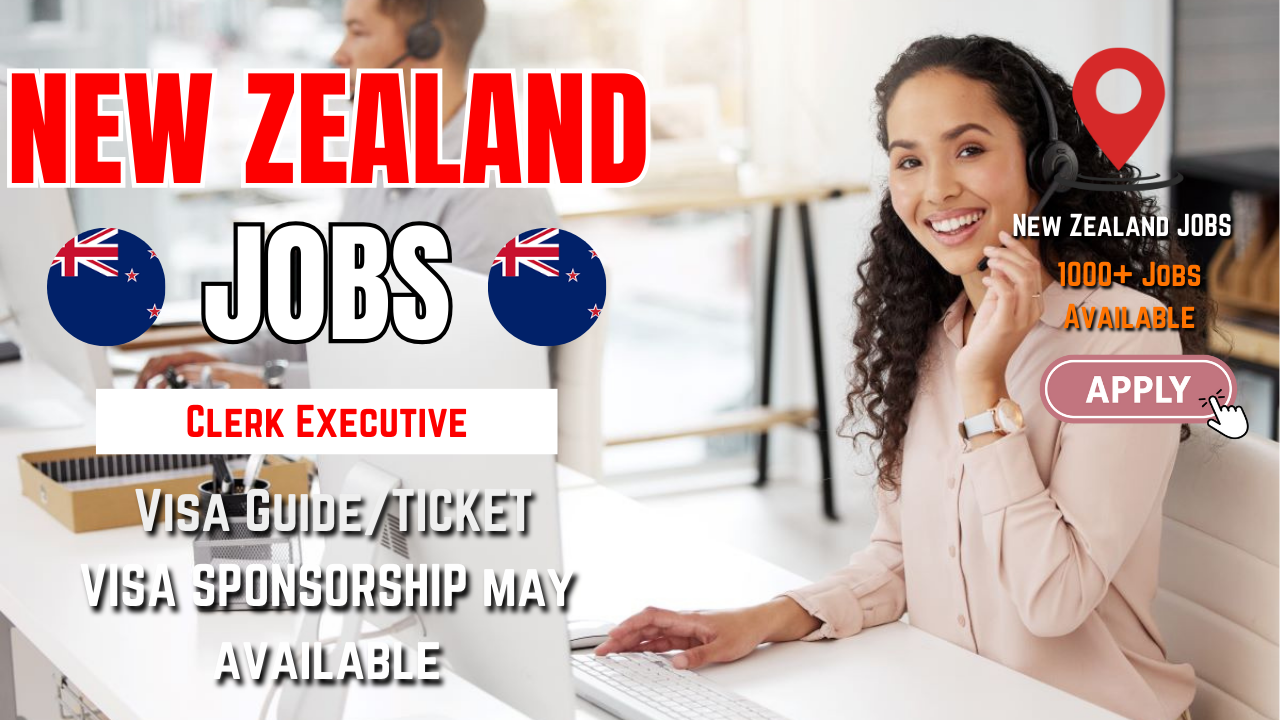 Clerk Executive job in New Zealand
