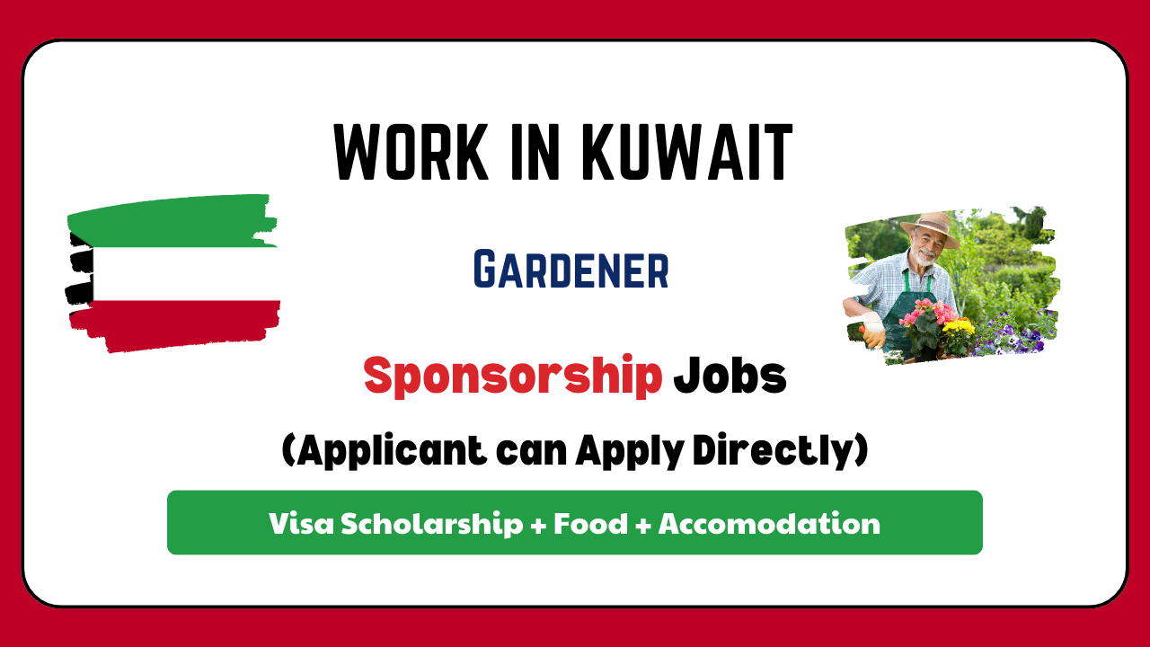 Gardener Jobs in Kuwait for Foreigners Work Visa, Salary & Scholarships (1)