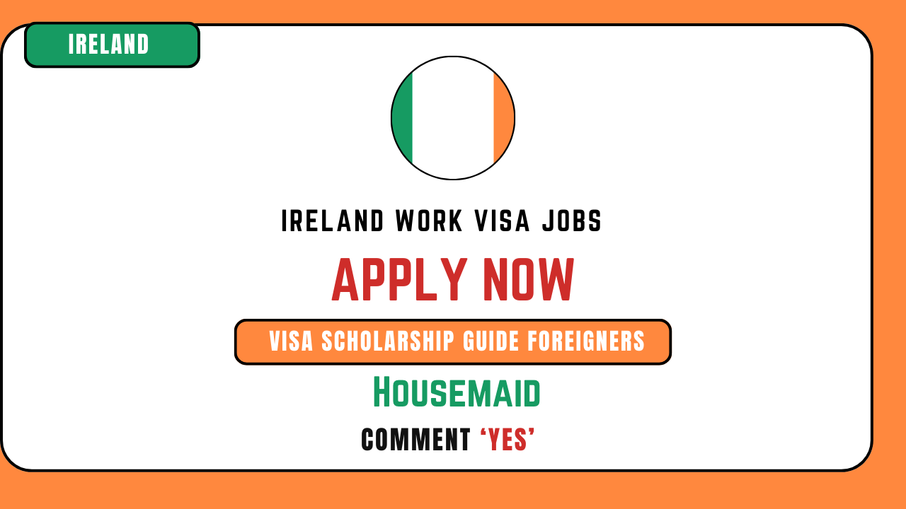 Housemaid Careers in Ireland Visa Sponsorship, Job Duties & Salary Details