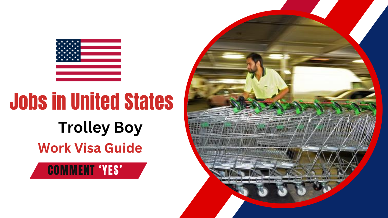 Trolley Boy job in United States with Work Visa Guide