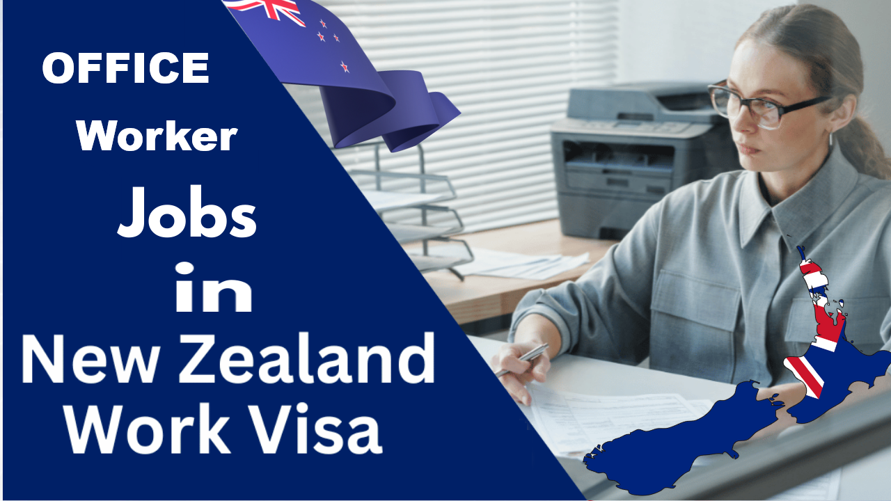 Office Worker Jobs in New Zealand with Free Visa Sponsorship